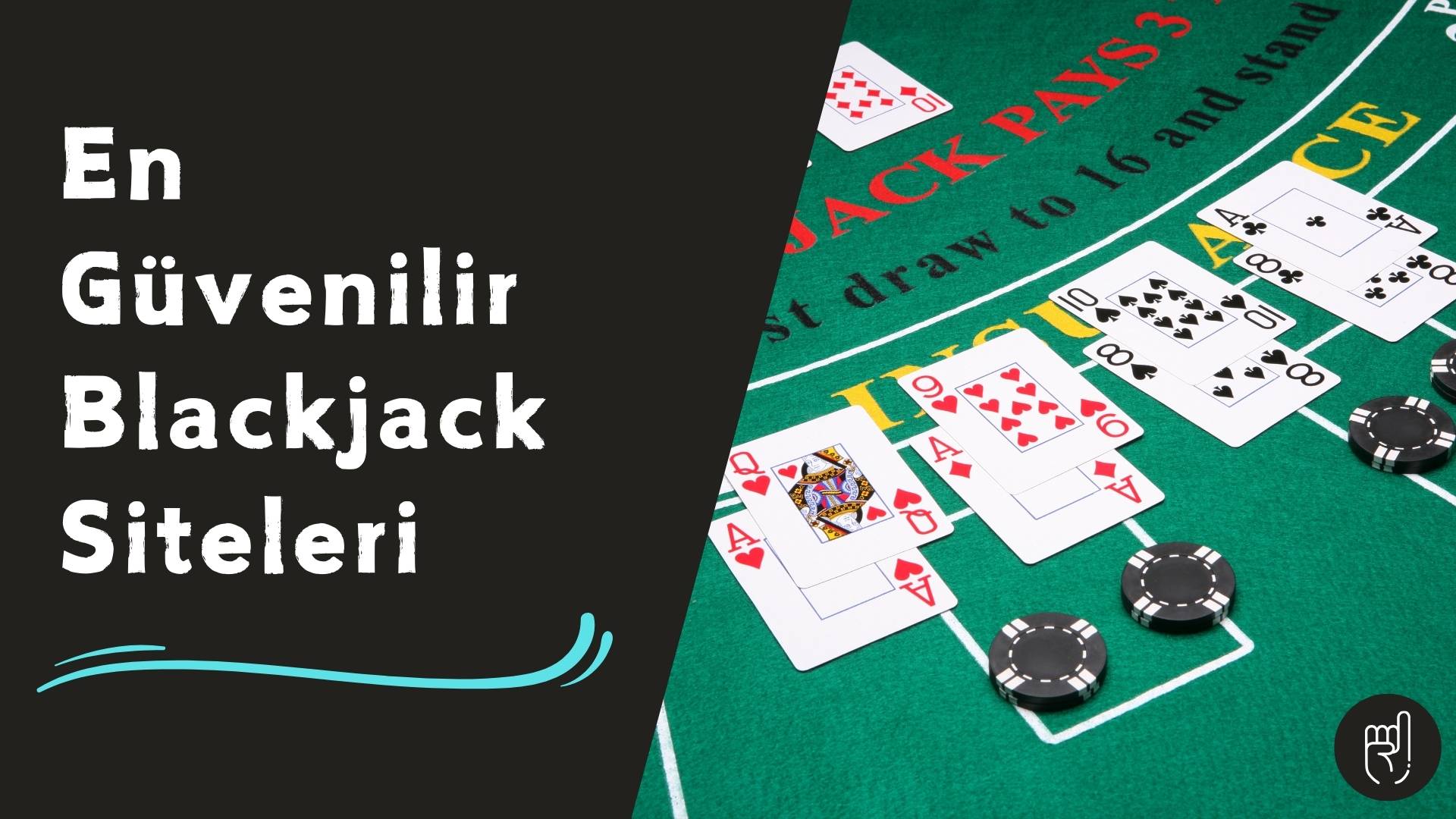 En Güvenilir Blackjack Siteleri