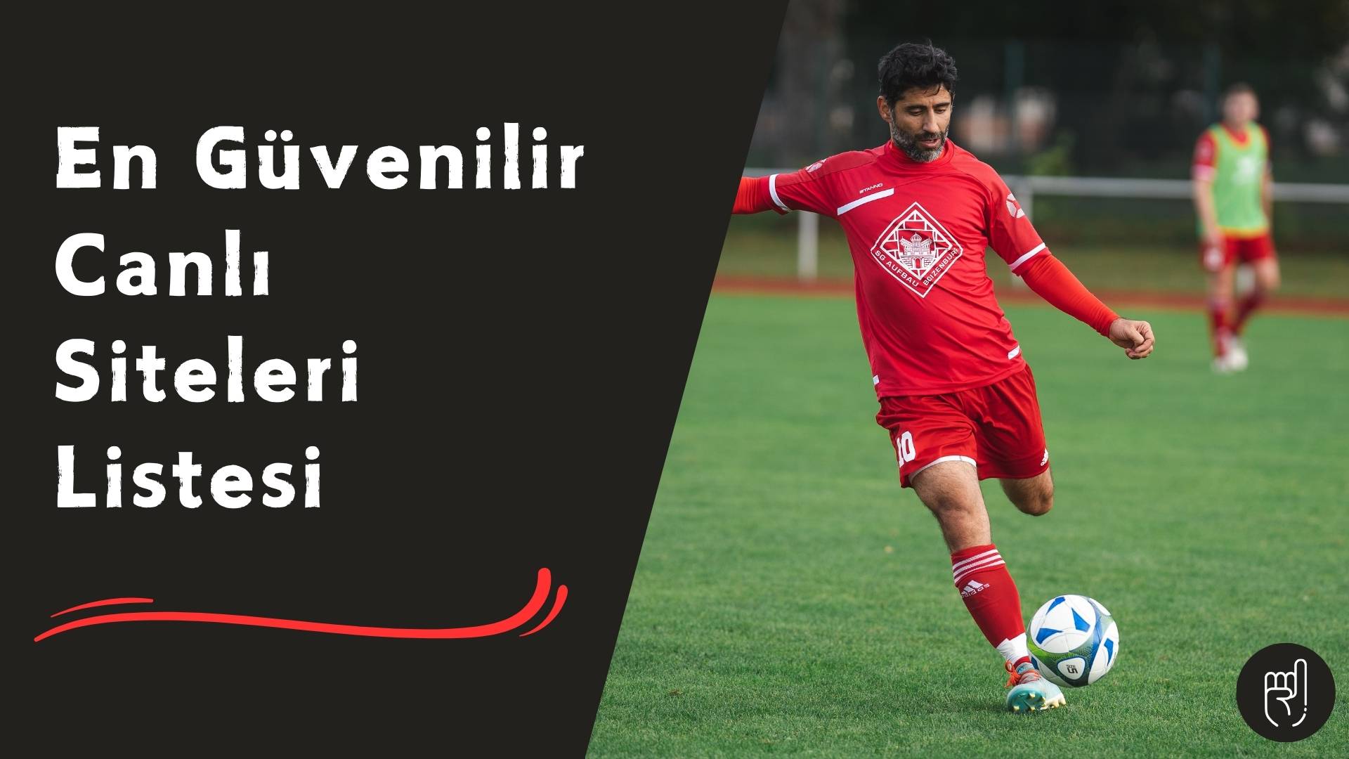 En Güvenilir Canlı Siteleri Listesi